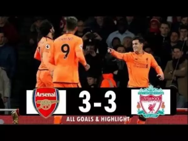 Video: Arsenal vs Liverpool FC 3-3 All Goals & Highlight Extended (EPL) 2017/18